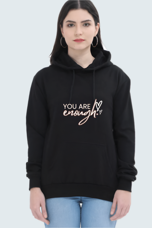 'YOU ARE ENOUGH' Premium Comfort Fleece Hoodie For Women